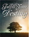 Fulfull Your Destiny